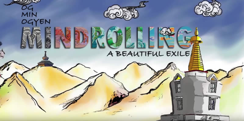 Video--OG MIN OGYEN: Mindrolling: A Beautiful Exile